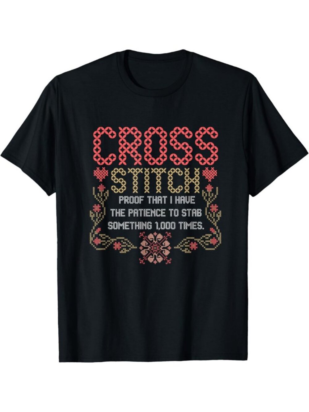 Funny Cross Stitch Sewing T-Shirt | Quilting & Crafting Gift for Crafters